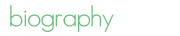 Biography